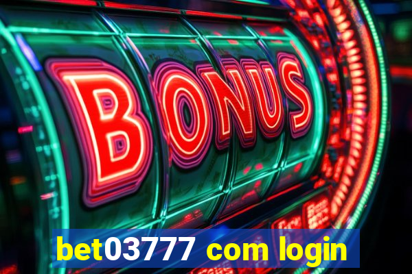 bet03777 com login